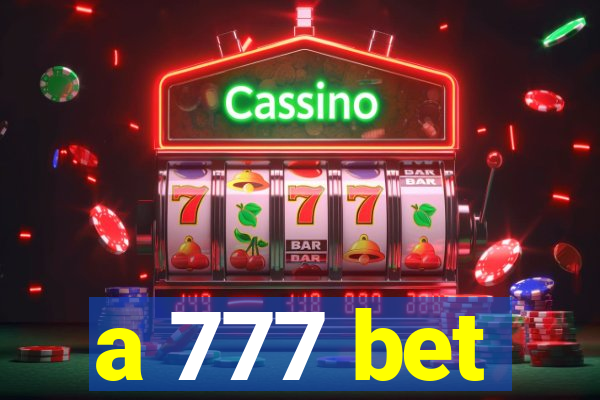 a 777 bet